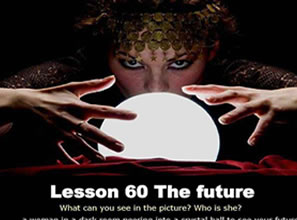 Lesson 60 The future 卜算未来