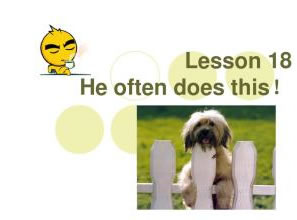 Lesson 18 He often does this! 他经常干这种事！