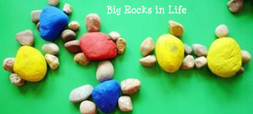 Big Rocks in Life 生命中的大石块