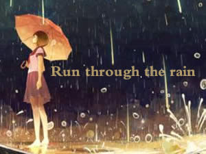 Run through the rain 雨中的记忆