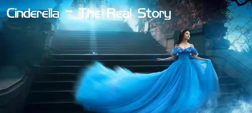 Cinderella - The Real Story
