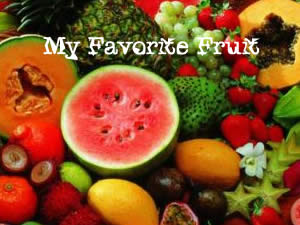 My Favorite Fruit 我钟爱的水果