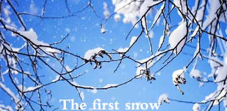 The first snow 初雪