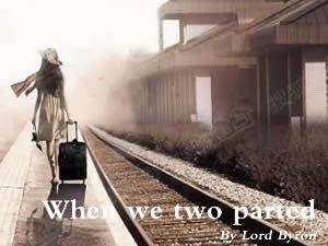 When we two parted 我们俩分别时